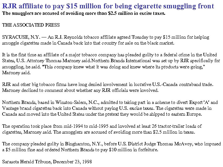 RJR affiliate to pay $15 million for being cigarette smuggling front The smugglers are