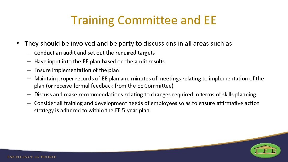 Training Committee and EE • They should be involved and be party to discussions
