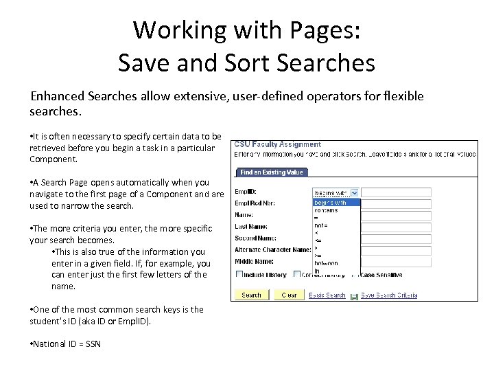 Working with Pages: Save and Sort Searches Enhanced Searches allow extensive, user-defined operators for