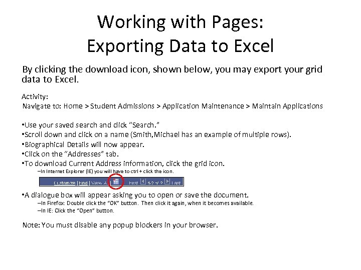 Working with Pages: Exporting Data to Excel By clicking the download icon, shown below,