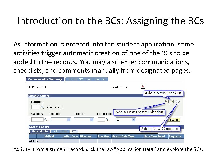 Introduction to the 3 Cs: Assigning the 3 Cs As information is entered into
