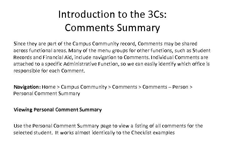 Introduction to the 3 Cs: Comments Summary Since they are part of the Campus