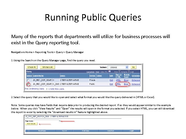 Running Public Queries Many of the reports that departments will utilize for business processes