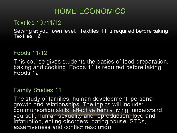 HOME ECONOMICS Textiles 10 /11/12 Sewing at your own level. Textiles 11 is required