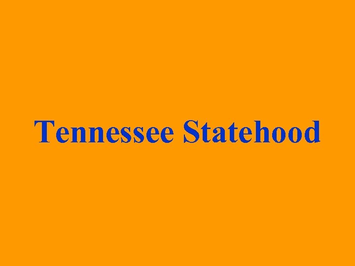 Tennessee Statehood 