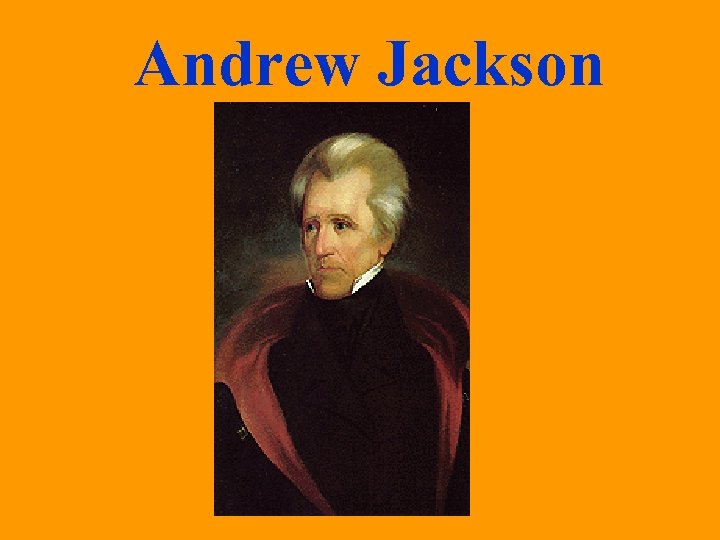 Andrew Jackson 