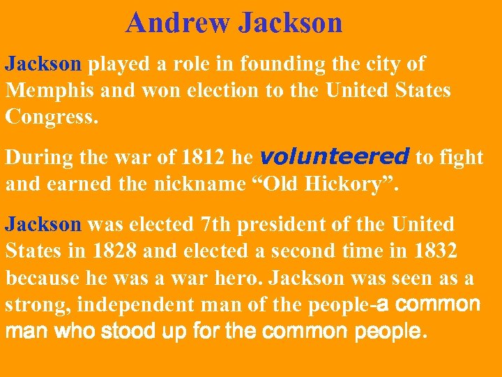 Andrew Jackson played a role in founding the city of Memphis and won election