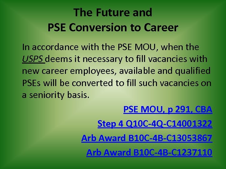 The Future and PSE Conversion to Career In accordance with the PSE MOU, when