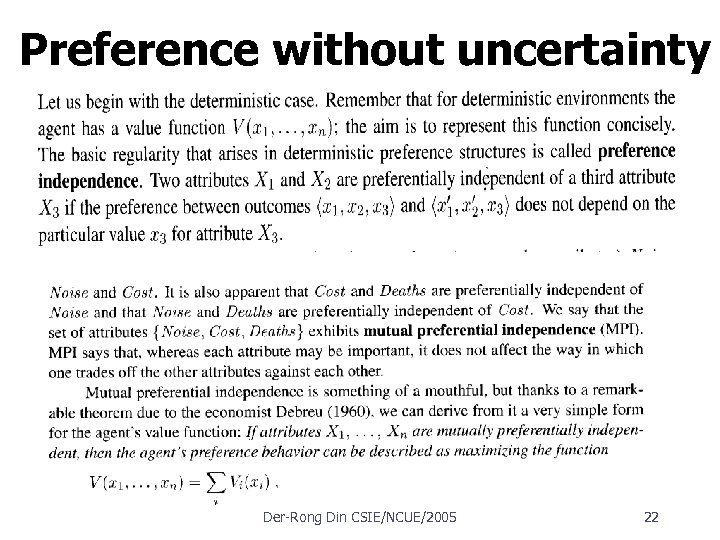 Preference without uncertainty Der Rong Din CSIE/NCUE/2005 22 