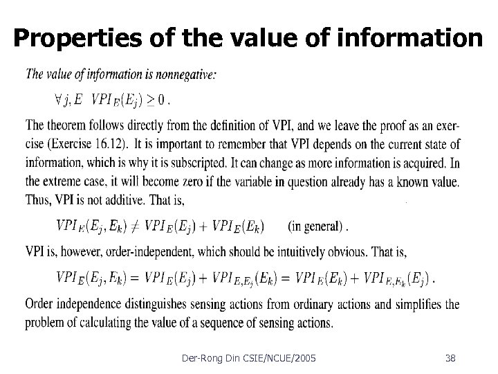 Properties of the value of information Der Rong Din CSIE/NCUE/2005 38 