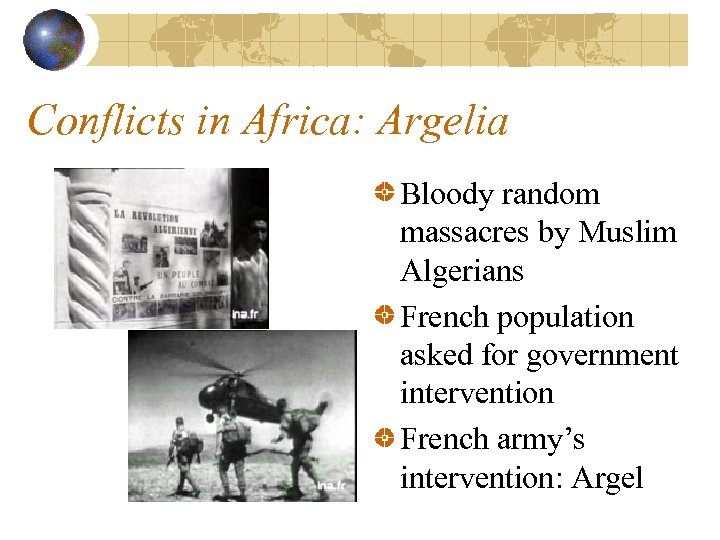 Conflicts in Africa: Argelia Bloody random massacres by Muslim Algerians French population asked for