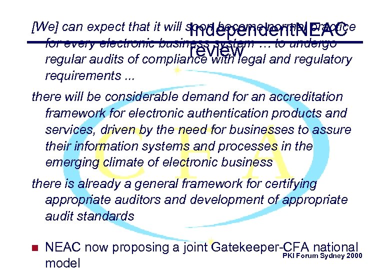 [We] can expect that it will soon become normal practice Independent. NEAC for every