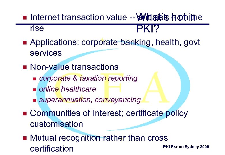 n Internet transaction value -- What’s -- onin and risk hot the rise PKI?