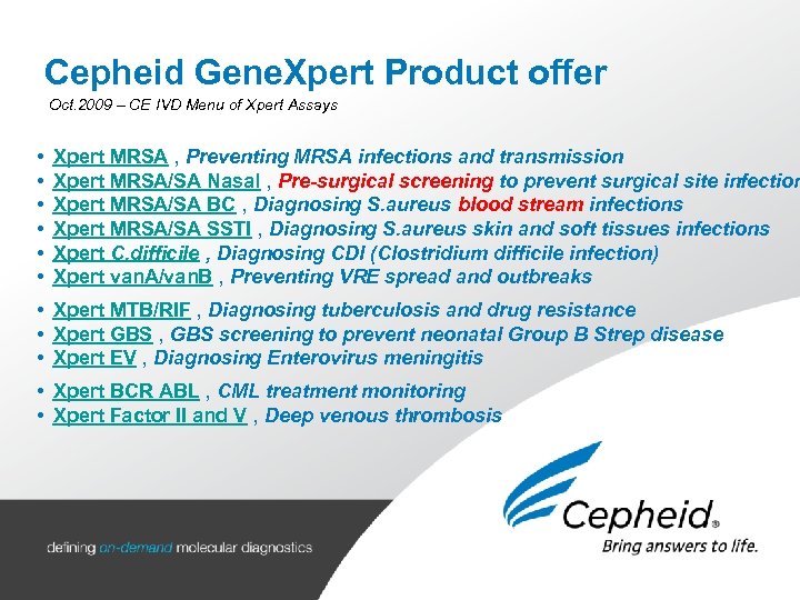Cepheid Gene. Xpert Product offer Oct. 2009 – CE IVD Menu of Xpert Assays
