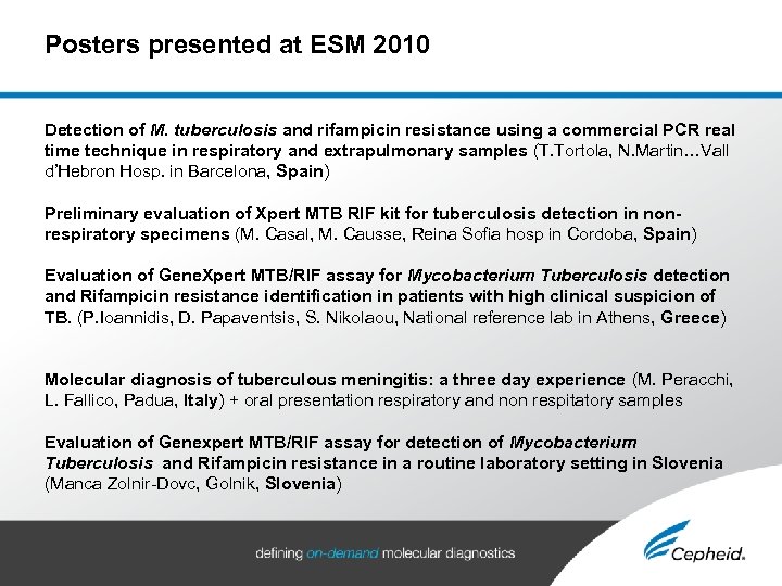 Posters presented at ESM 2010 Detection of M. tuberculosis and rifampicin resistance using a