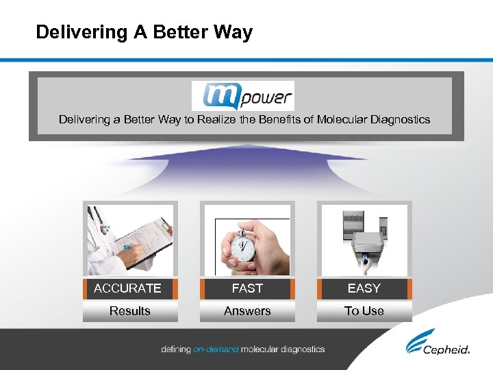 Delivering A Better Way Delivering a Better Way to Realize the Benefits of Molecular