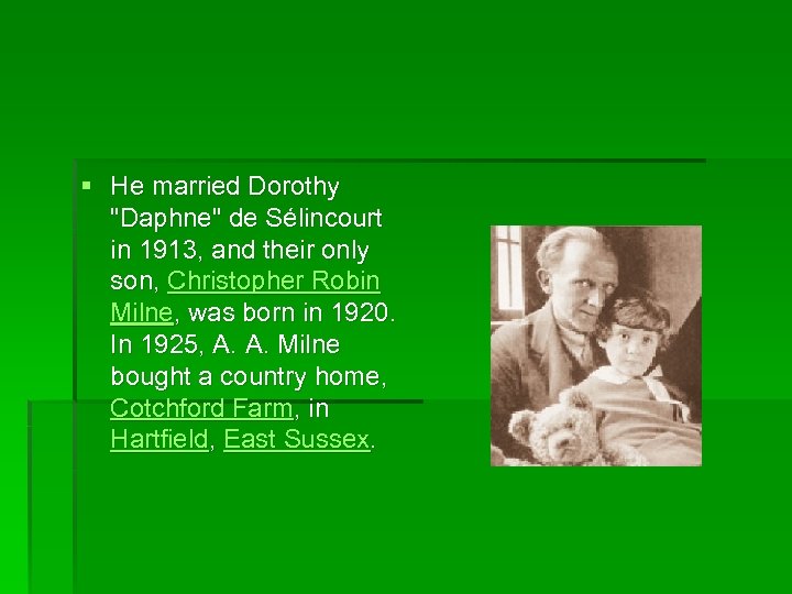 § He married Dorothy 