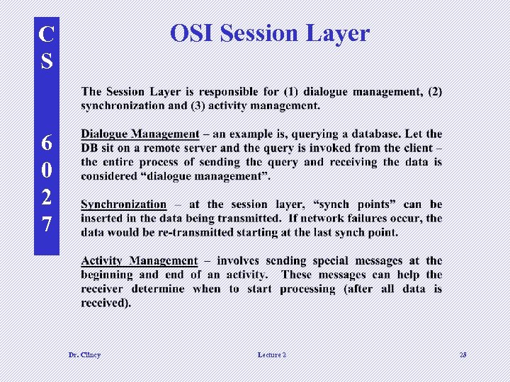 OSI Session Layer C S 6 0 2 7 Dr. Clincy Lecture 2 28