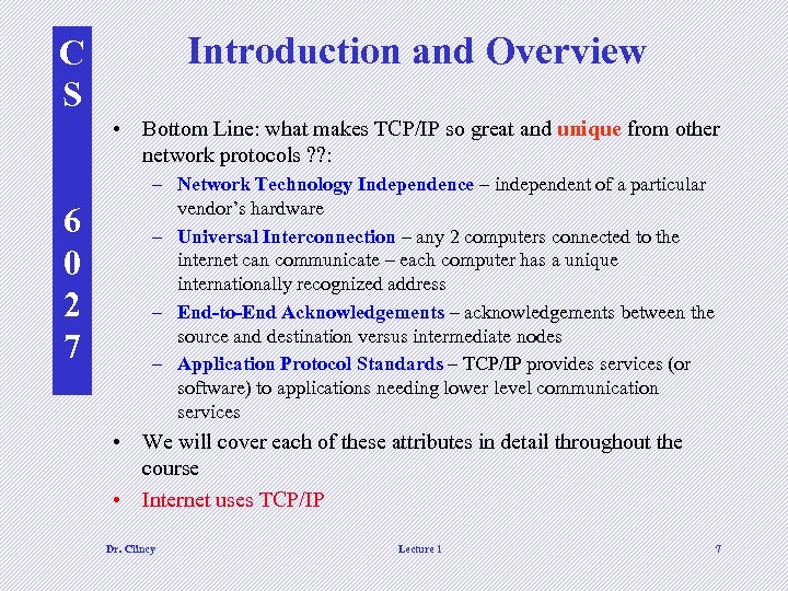 Introduction and Overview C S • Bottom Line: what makes TCP/IP so great and