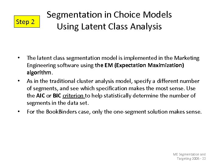 Step 2 • • • Segmentation in Choice Models Using Latent Class Analysis The