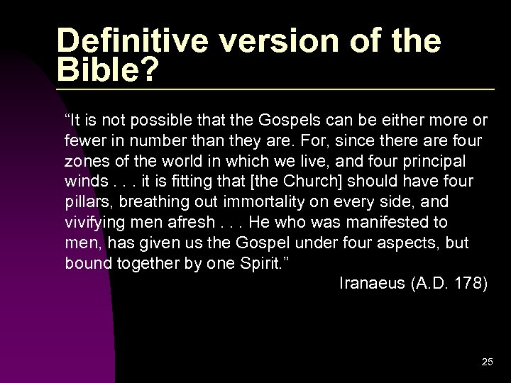 Definitive version of the Bible? “It is not possible that the Gospels can be