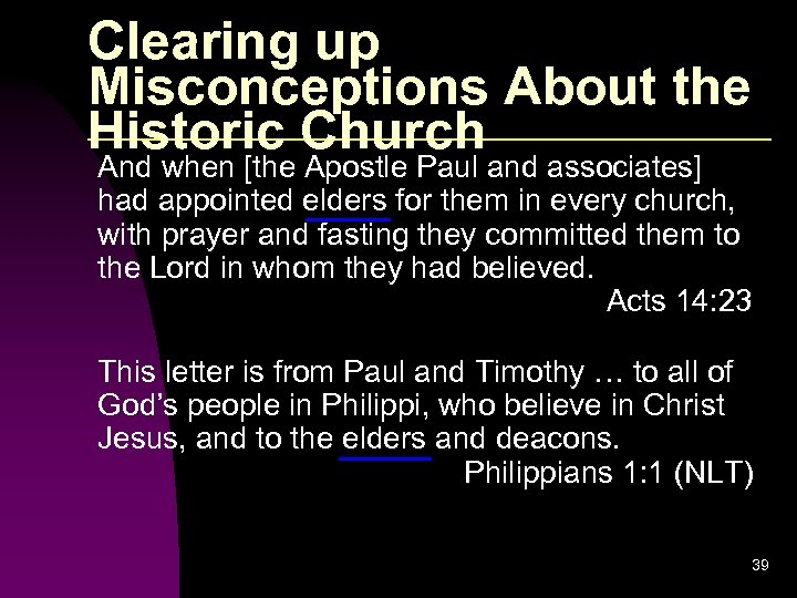 Clearing up Misconceptions About the Historic Church And when [the Apostle Paul and associates]