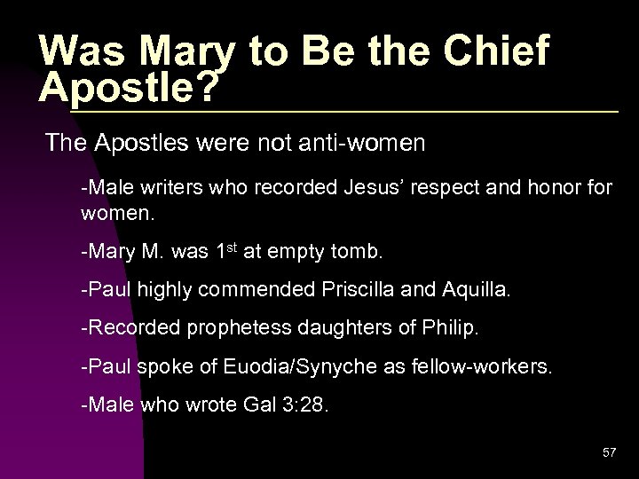 Was Mary to Be the Chief Apostle? The Apostles were not anti-women -Male writers