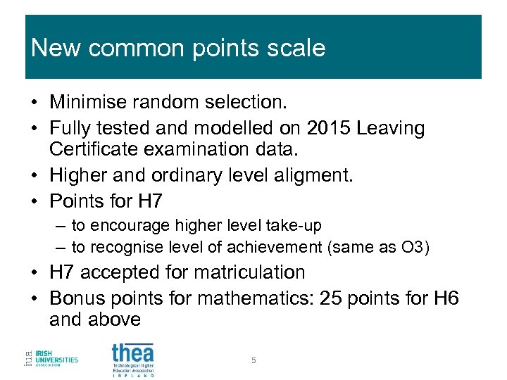 New common points scale • Minimise random selection. • Fully tested and modelled on