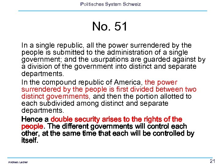 Politisches System Schweiz No. 51 In a single republic, all the power surrendered by