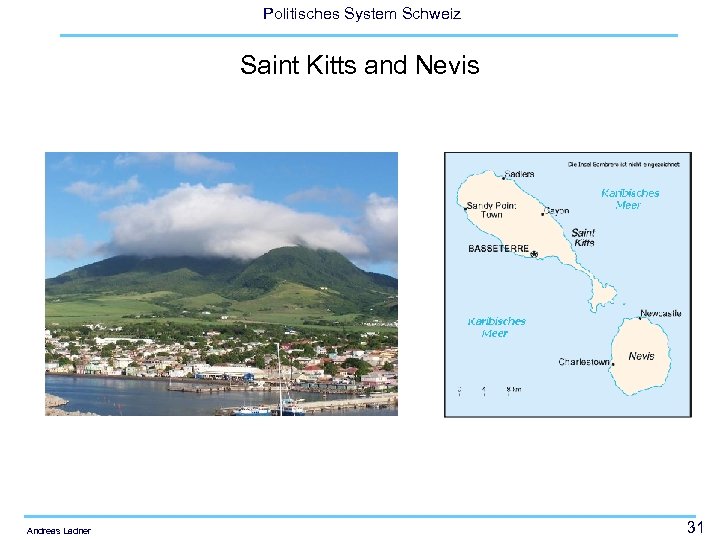 Politisches System Schweiz Saint Kitts and Nevis Andreas Ladner 31 
