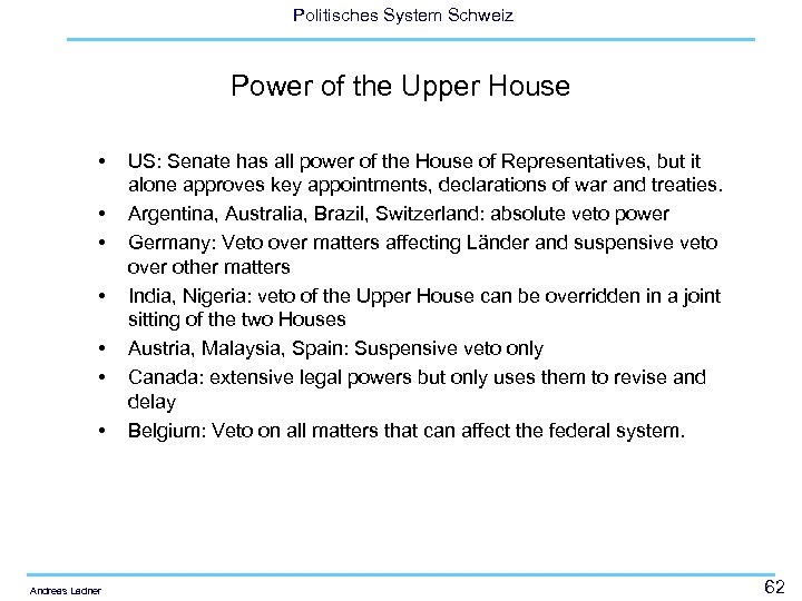 Politisches System Schweiz Power of the Upper House • • Andreas Ladner US: Senate