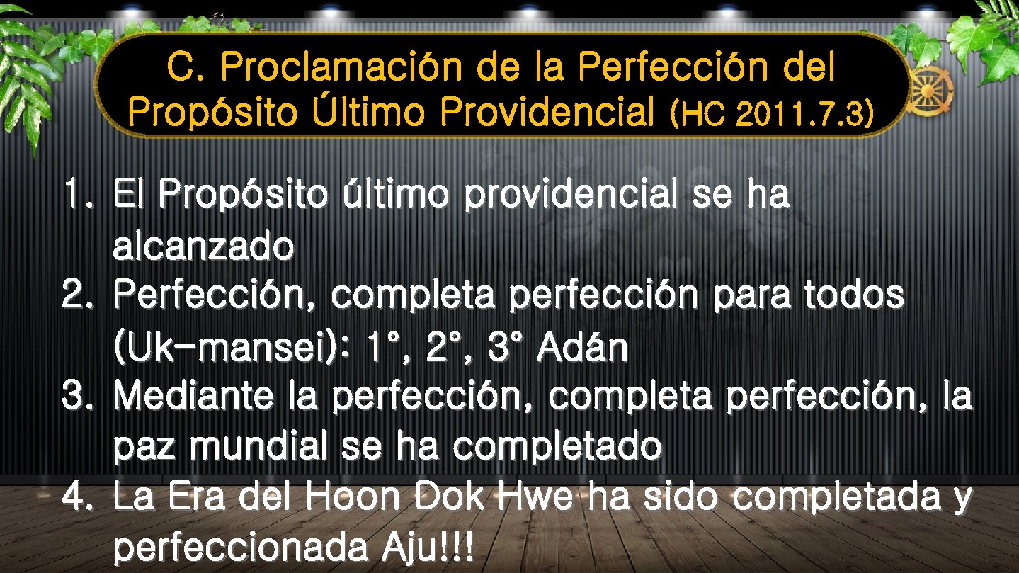 C. Proclamación de la Perfección del Propósito Último Providencial (HC 2011. 7. 3) 1.