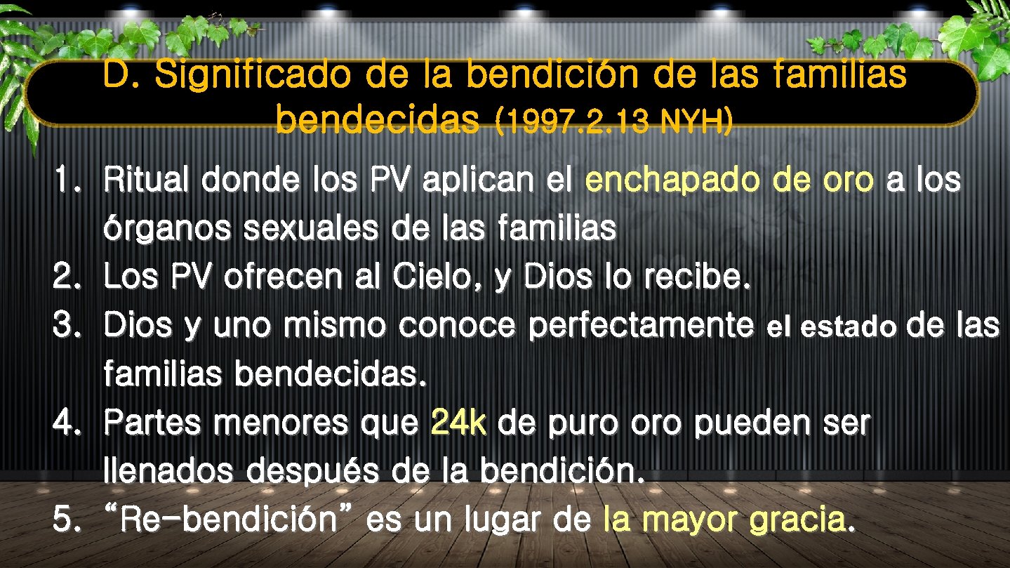D. Significado de la bendición de las familias bendecidas (1997. 2. 13 NYH) 1.
