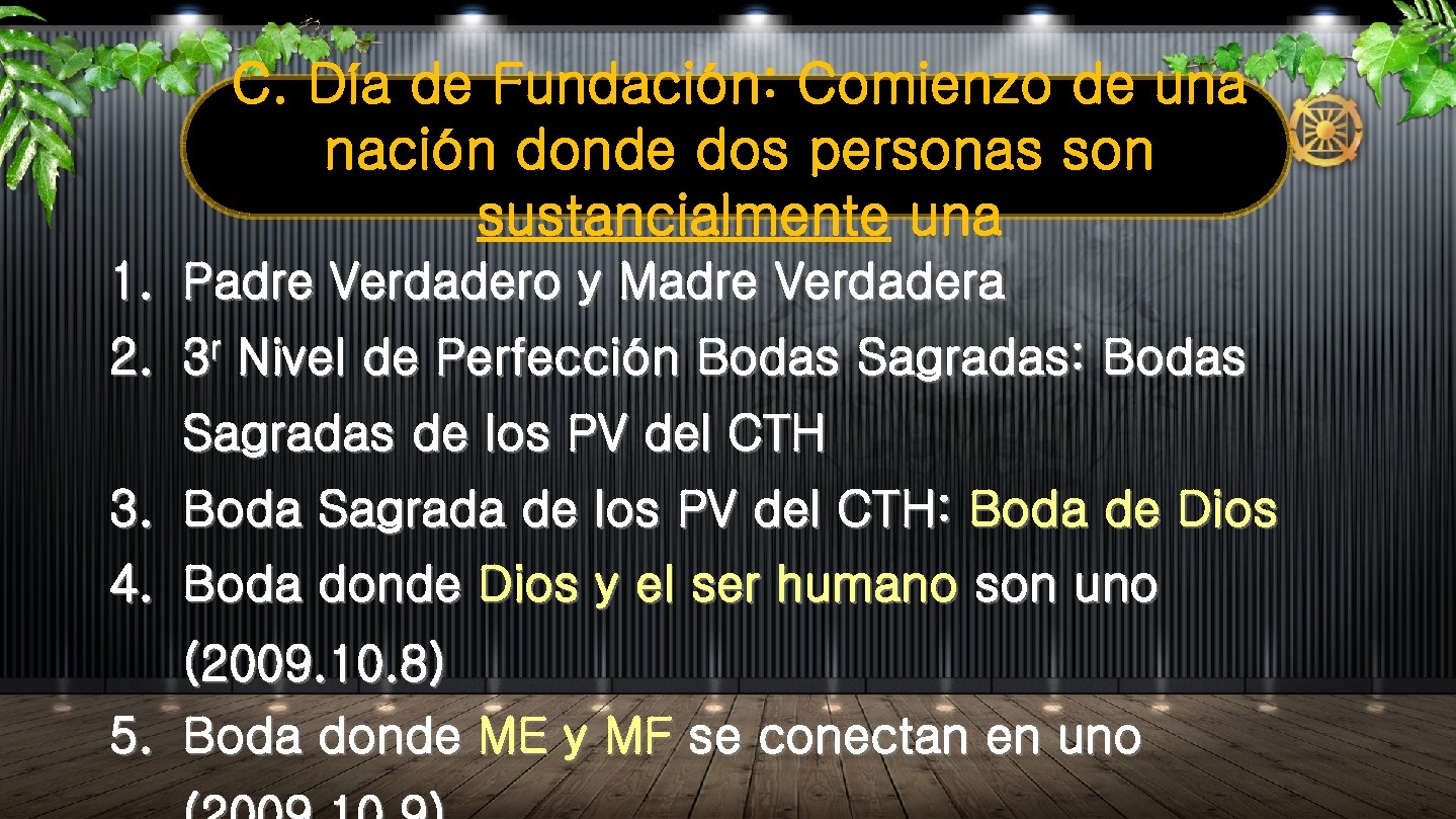 C. Día de Fundación: Comienzo de una nación donde dos personas son sustancialmente una