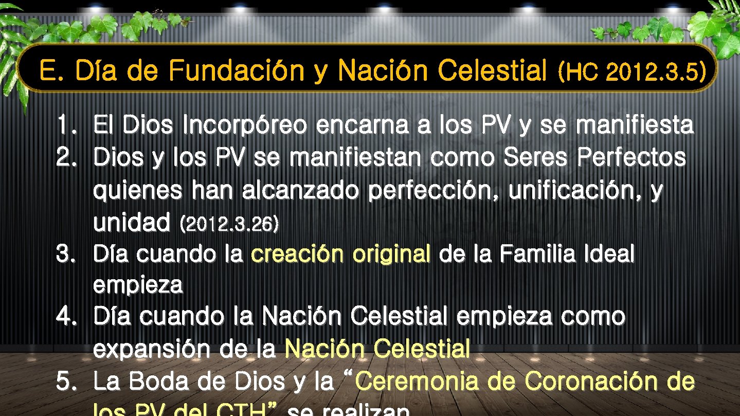 E. Día de Fundación y Nación Celestial (HC 2012. 3. 5) 1. 2. El