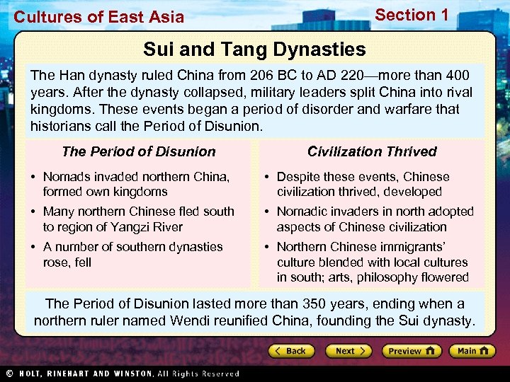 Section 1 Cultures of East Asia Sui and Tang Dynasties The Han dynasty ruled