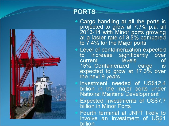 PORTS Cargo handling at all the ports is projected to grow at 7. 7%