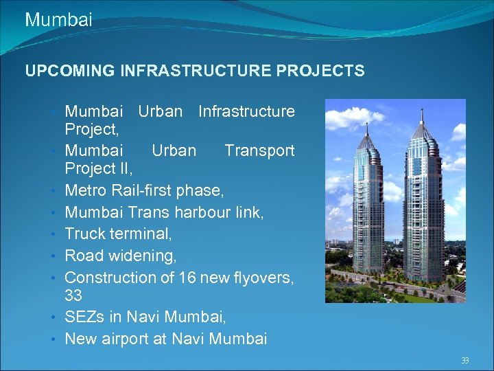 Mumbai UPCOMING INFRASTRUCTURE PROJECTS • Mumbai Urban Infrastructure • • Project, Mumbai Urban Transport