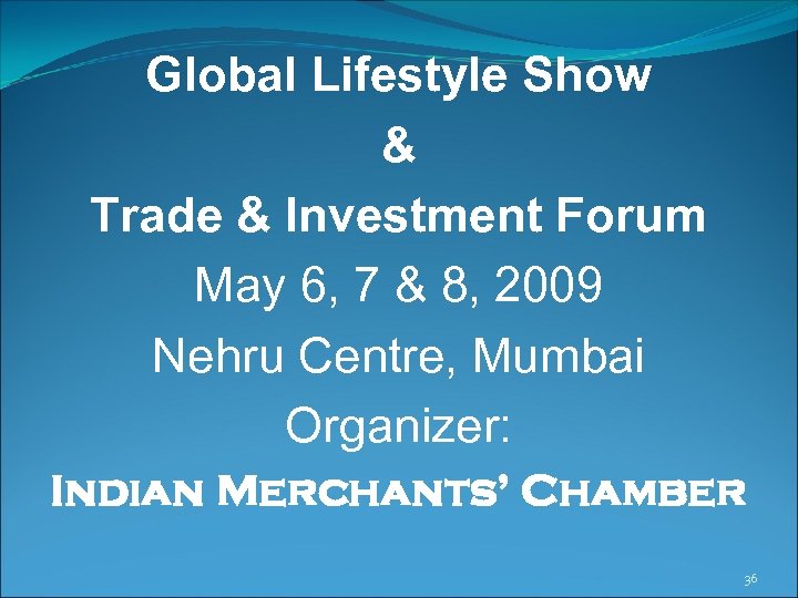 Global Lifestyle Show & Trade & Investment Forum May 6, 7 & 8, 2009