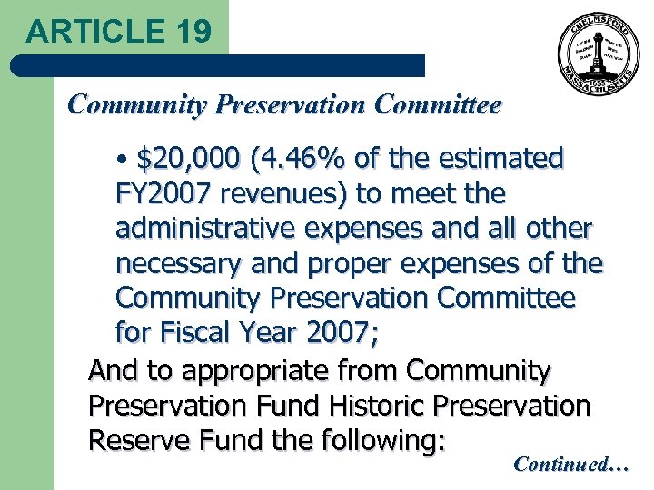 ARTICLE 19 Community Preservation Committee • $20, 000 (4. 46% of the estimated FY