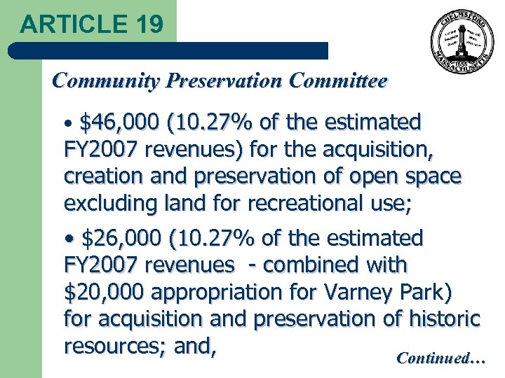 ARTICLE 19 Community Preservation Committee • $46, 000 (10. 27% of the estimated FY