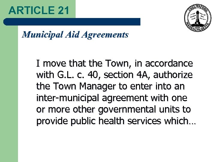 ARTICLE 21 Municipal Aid Agreements I move that the Town, in accordance with G.