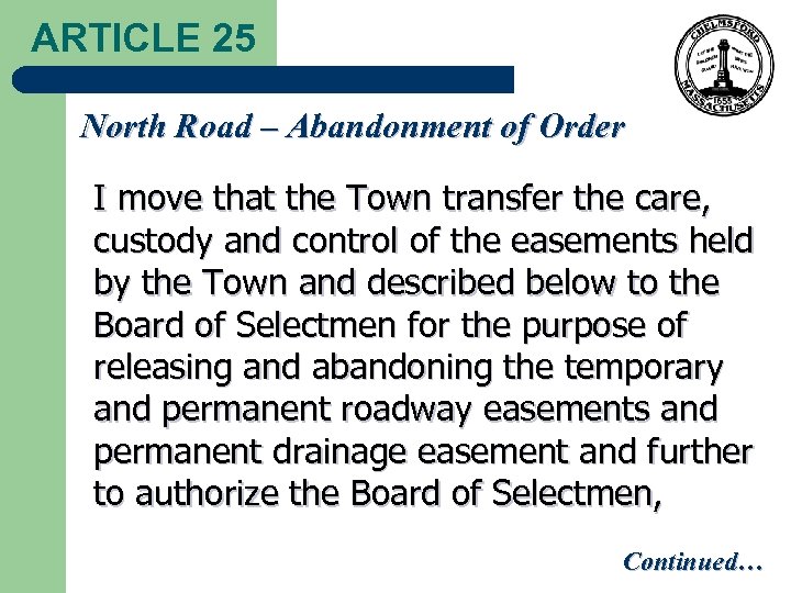 ARTICLE 25 North Road – Abandonment of Order I move that the Town transfer