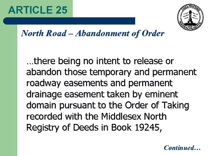 ARTICLE 25 North Road – Abandonment of Order …there being no intent to release