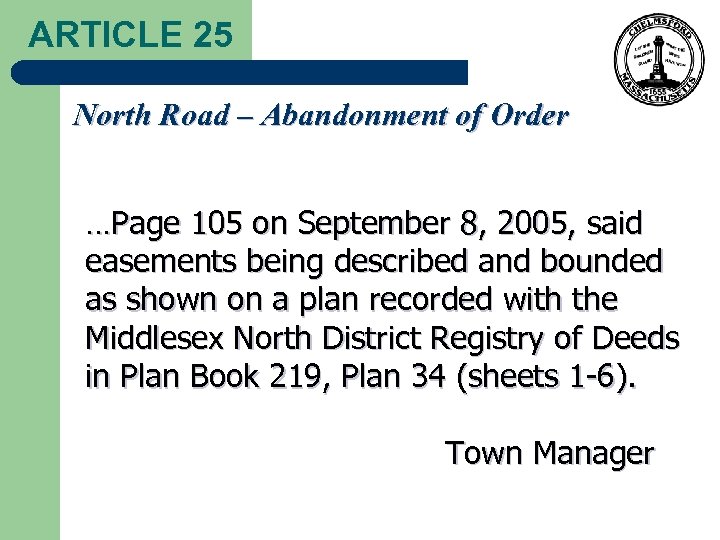 ARTICLE 25 North Road – Abandonment of Order …Page 105 on September 8, 2005,