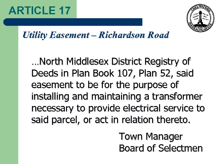 ARTICLE 17 Utility Easement – Richardson Road …North Middlesex District Registry of Deeds in