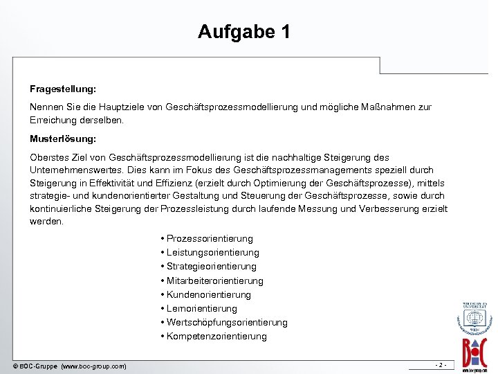 Aufgabe 1 Fragestellung: Nennen Sie die Hauptziele von Geschäftsprozessmodellierung und mögliche Maßnahmen zur Erreichung