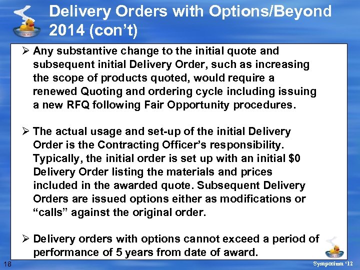 Delivery Orders with Options/Beyond 2014 (con’t) Ø Any substantive change to the initial quote