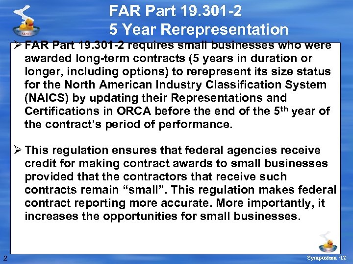 FAR Part 19. 301 -2 5 Year Rerepresentation Ø FAR Part 19. 301 -2