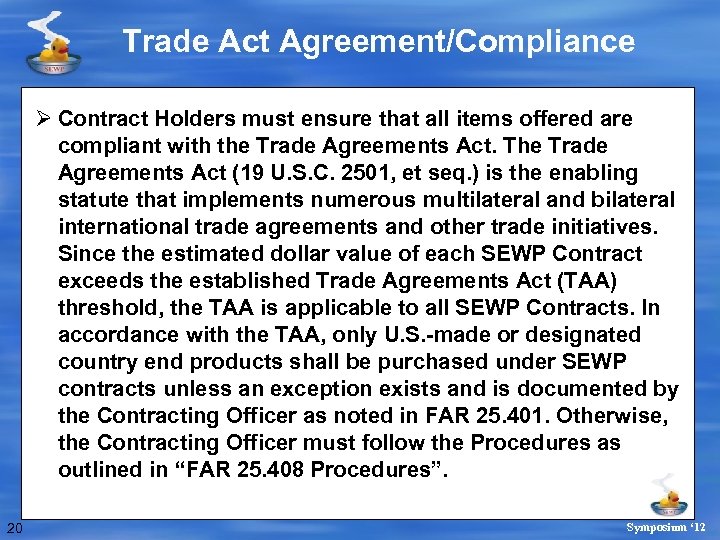 Trade Act Agreement/Compliance Ø Contract Holders must ensure that all items offered are compliant